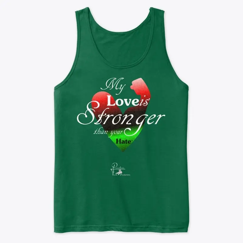 My Love Is Stronger Tank